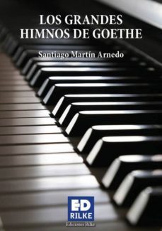 los grandes himnos de goethe-santiago martin arnedo-9788494656033