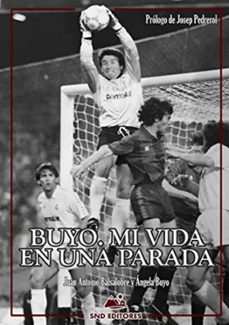 buyo: mi vida en una parada-juan antonio balsalobre alcalde-9788494684333