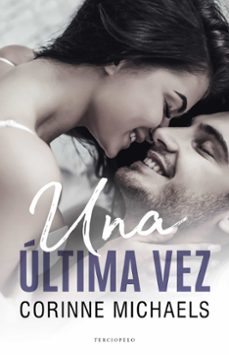 una ultima vez-corinne michaels-9788494718533