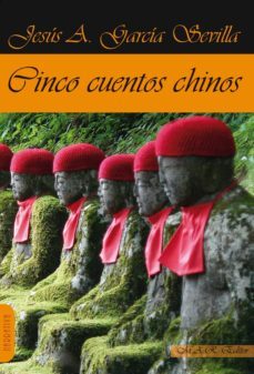 cinco cuentos chinos-jesus andres garcia sevilla-9788494750533