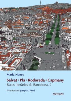 salvat, pla, rodoreda, capmany: rutes literaries de barcelona, 2-maria nunes-9788494834233