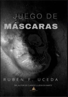 juego de mascaras-ruben f. uceda-9788494873133