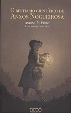 o bestiario cientifico de anxos nogueirosa-manuel antonio fraga-9788494875533