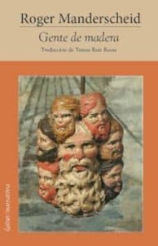 gente de madera-roger manderscheid-9788495142733