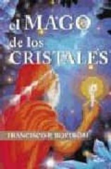 el mago de los cristales-francisco bostrom-9788495590633