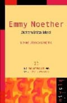 emmy noether: matematica ideal-9788495599933