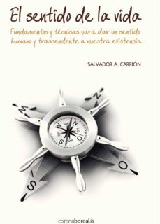 el sentido de la vida-salvador a. carrion-9788495645333