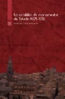 la comision de monumentos de toledo (1836-1875)-francisco gracia martin-9788495690333