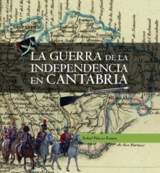 la guerra de la independencia en cantabria-rafael palacio ramos-9788495742933