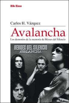 avalancha. los demonios de la memoria de heroes del silencio-carlos vazquez-9788495749833