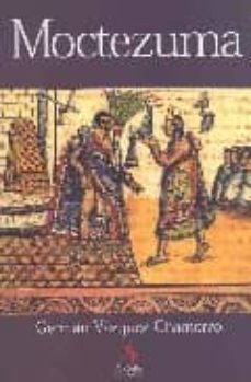 moctezuma-german vazquez chamorro-9788496107533