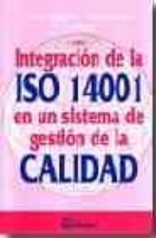integracion de la iso 14001 en un sistema de gestion de la calida d-marilyn r. block-i. robert marash-9788496169333