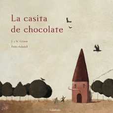 la casita de chocolate-jacob y wilhelm grimm-9788496388833