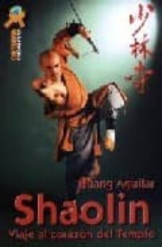 shaolin: viaje al corazon del templo-huang aguilar-9788496492233