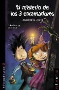 el misterio de los 3 encantadores-david blanco laserna-9788496566033