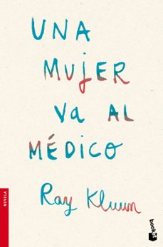 una mujer va al medico-ray kluun-9788496580633