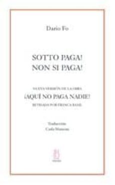 sotto paga! non si paga!: nueva version de la obra ¡aqui no paga nadie-e. a. m. jakab-9788496584433