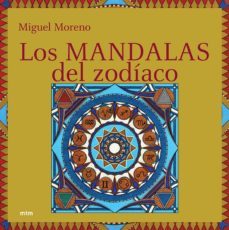los mandalas del zodiaco-miguel moreno-9788496697133