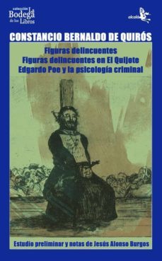 figuras delincuentes. figuras delincuentes en el quijote. eduardo poe y la psicologia criminal-9788496806733