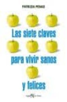 las siete claves para vivir sanos y felices-patrizia penas-9788496892033