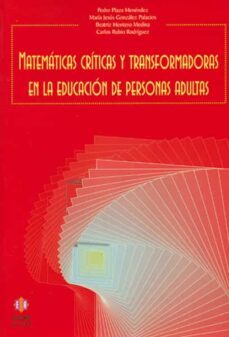 matematicas criticas y transformadoras en la educacion de persona s adultas-pedro et al. plaza menendez-9788497002233