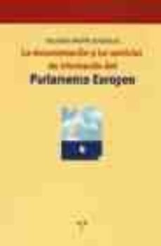 la documentacion y los servicios de informacion del parlamento eu ropeo-9788497040433