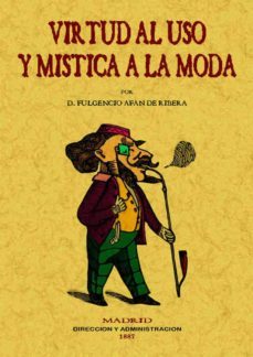virtud al uso y mistica a la moda (ed. facsimil)-fulgencio afan de ribera-9788497614733