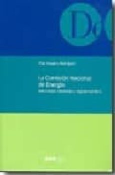 la comision nacional de energia: naturaleza, funciones y regimen juridico-9788497685733
