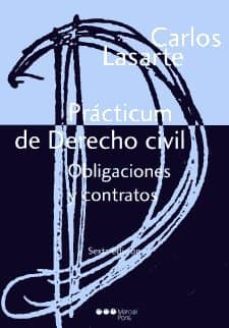practicum de derecho civil obligaciones y contratos (6ª edicion)-j.b. arakistain-9788497688833