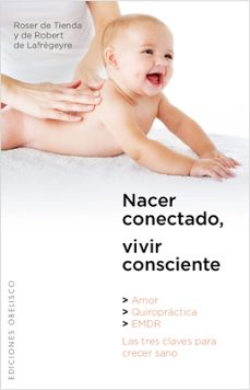 nacer conectado, vivir consciente-roser de tienda-9788497776233