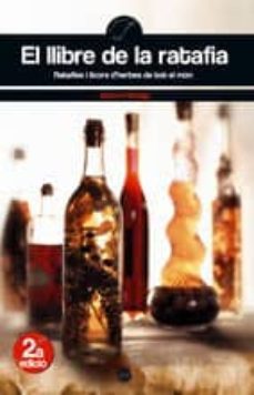 el llibre de la ratafia: ratfies i licors d herbes de tot el mon-9788497913133
