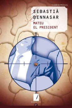 mateu el president (ebook)-sebastia bennasar i llobera-9788497916233