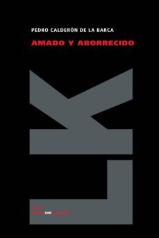amado y aborrecido-pedro calderon de la barca-9788498163933