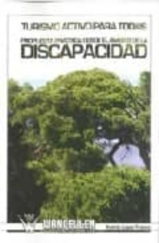 turismo activo para tod@s: propuesta practica desde el ambito de la discapacidad-andres lopez franco-9788498235333