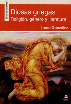 diosas griegas-irene gonzalez-9788498277333