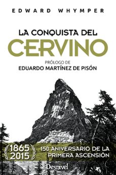 la conquista del cervino (ed. 150 aniversario primera ascension 1865-2015)-9788498293333