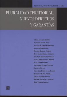 pluralidad territorial, nuevos derechos y garantias-9788498369533