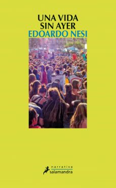 una vida sin ayer-edoardo nesi-9788498384833