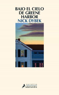 bajo el cielo de greene harbor-nick dybek-9788498385533