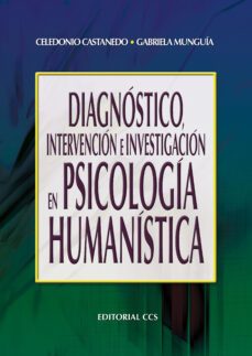 diagnostico, intervencion e investigacion en psicologia humanistica (ebook)-9788490236741