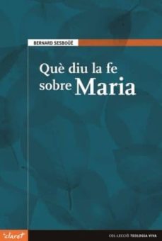 que diu la fe sobre maria-9788498460933