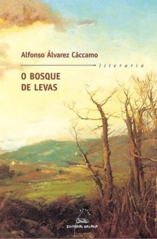 o bosque de levas (ebook)-alfonso alvarez caccamo-9788498655933