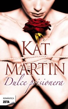 dulce prisionera-kat martin-9788498725933