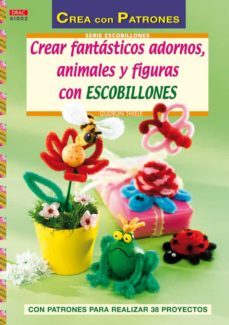 crear fantasticos adornos, animales y figuras con escobillones (c rea con patrones)-gudrun thiele-9788498741933