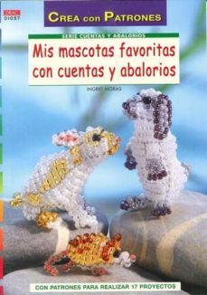 mis mascotas favoritas con cuentas y abalorios-ingrid moras-9788498742633