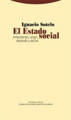 el estado social: antecedentes, origen, desarrollo y declive-9788498791433