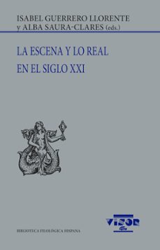 la escena y lo real en el siglo xxi-9788498952933