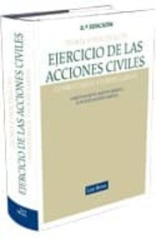 teoria y practica del ejercicio de las acciones civiles (2ª ed.)-carlos manuel martin jimenez-9788498984033