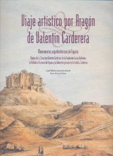 viaje artistico por aragon de valentin carderera: monumentos arqu itectonicos de españa-j. mª lanzarote guiral-9788499112633