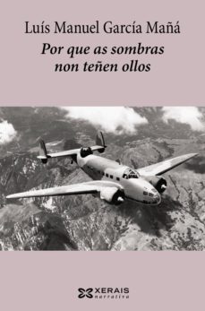 por que as sombras non teñen ollos (ebook)-luis manuel garcia maña-9788499149233
